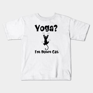 Funny Yoga I'm Down Cat Kids T-Shirt